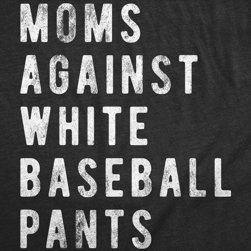 Moms Against White Baseball Pants Women's T Shirt product image 2