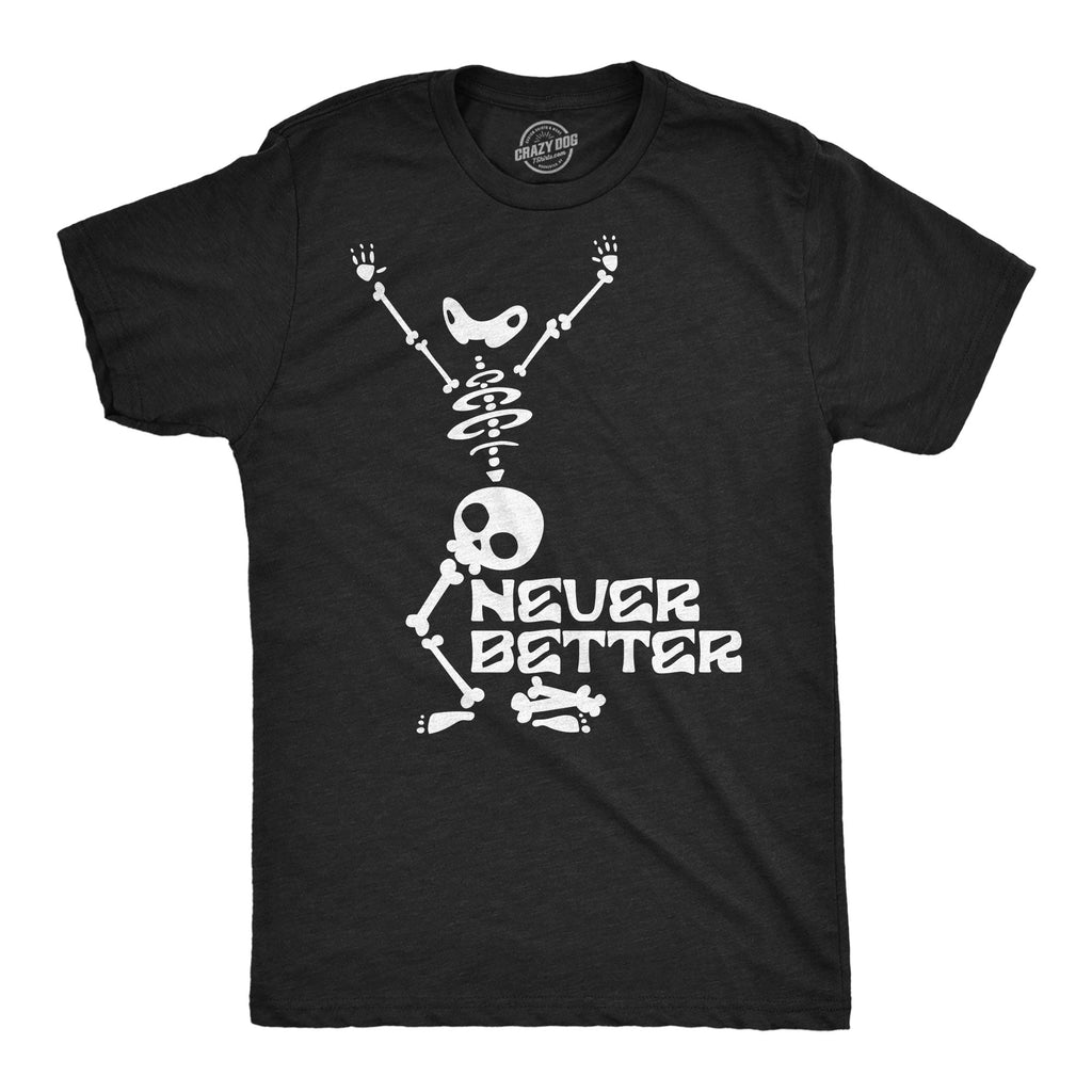 Never Better Men's T Shirt product image 1