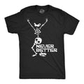 Never Better Men's T Shirt product image 1