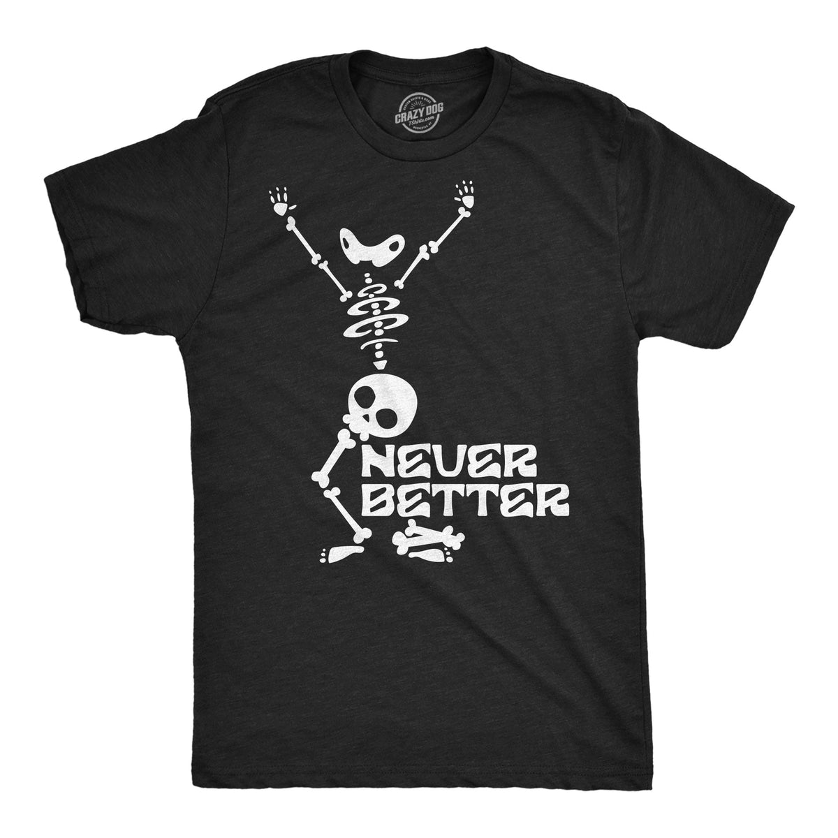 Never Better Men's T Shirt product image 1