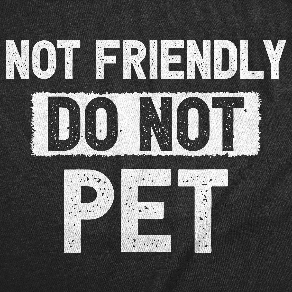 Not Friendly Do Pet Women's T Shirt product image 2