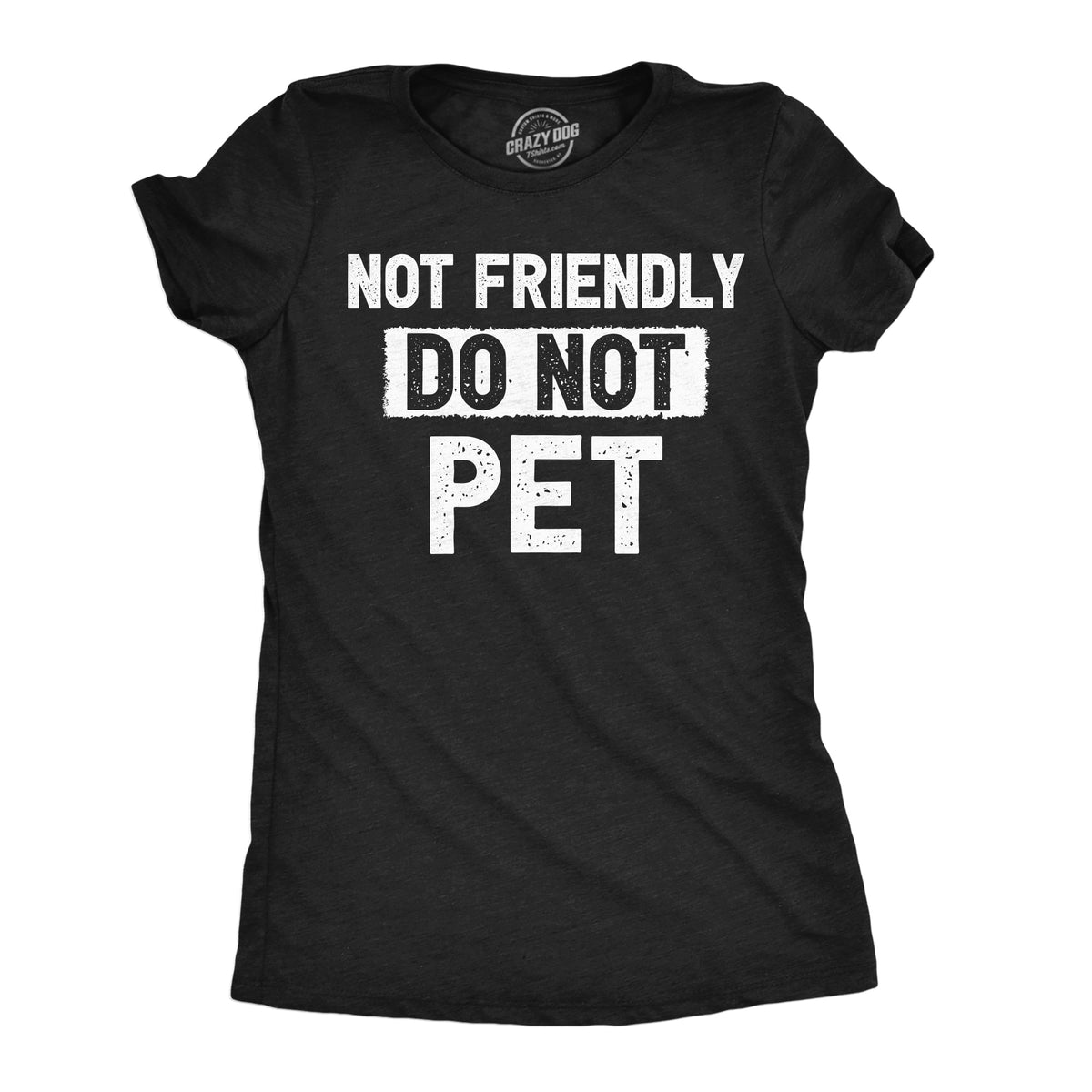 Not Friendly Do Pet Women's T Shirt product image 1