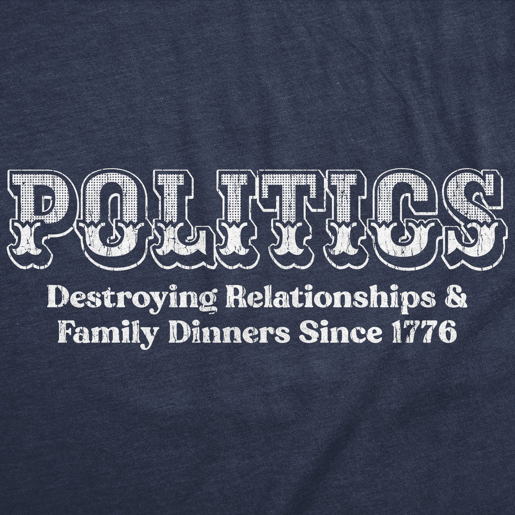 Politics Destroying Relationships And Family Dinners Since product image 2