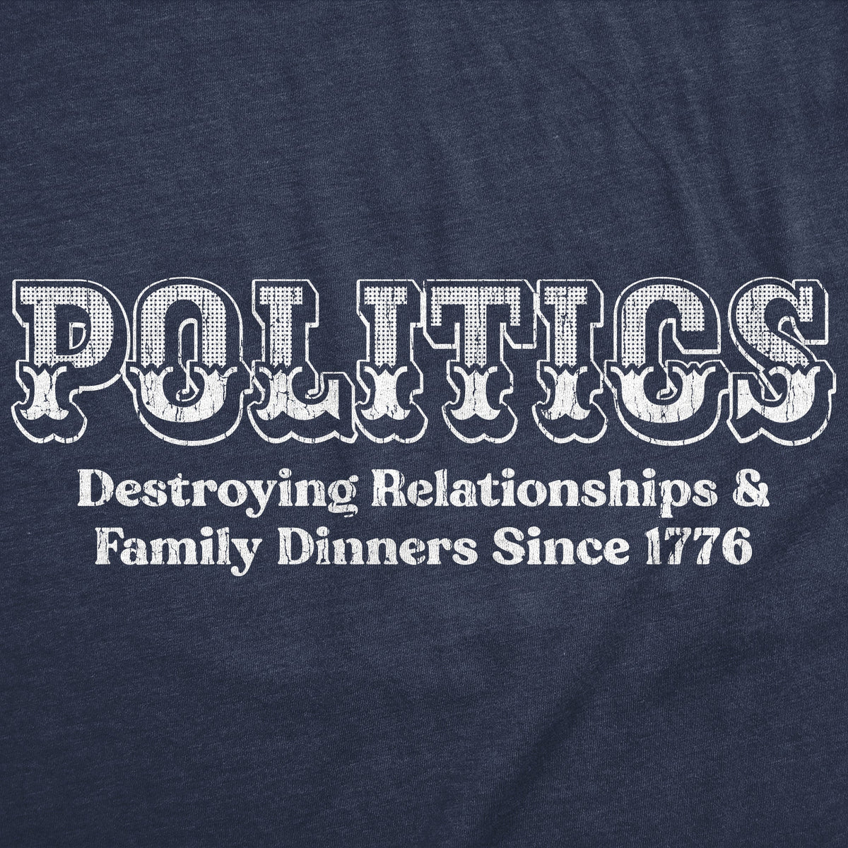Politics Destroying Relationships And Family Dinners Since product image 2