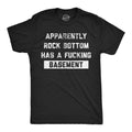 Apparently Rock Bottom Has A Fucking Basement Men's T Shirt product image 1