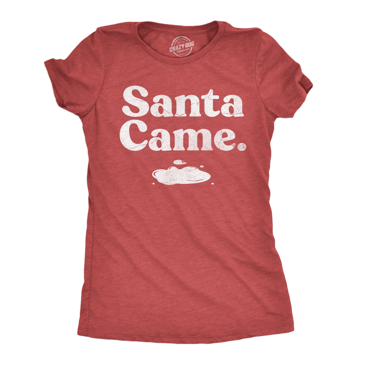 Santa Came Women's T Shirt product image 1