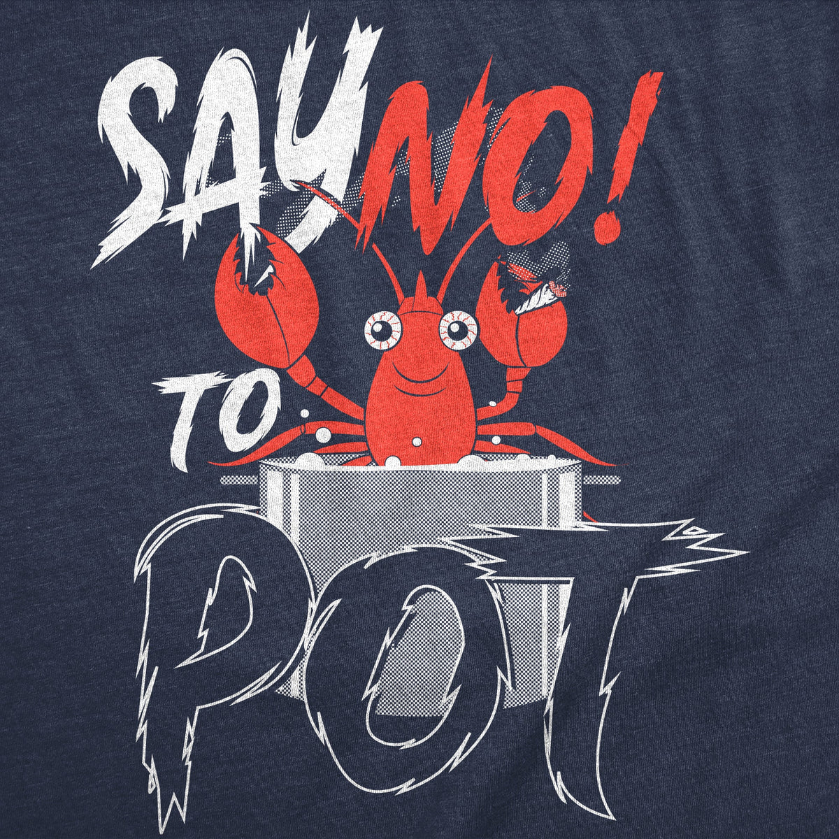Say No To Pot Men's T Shirt product image 2