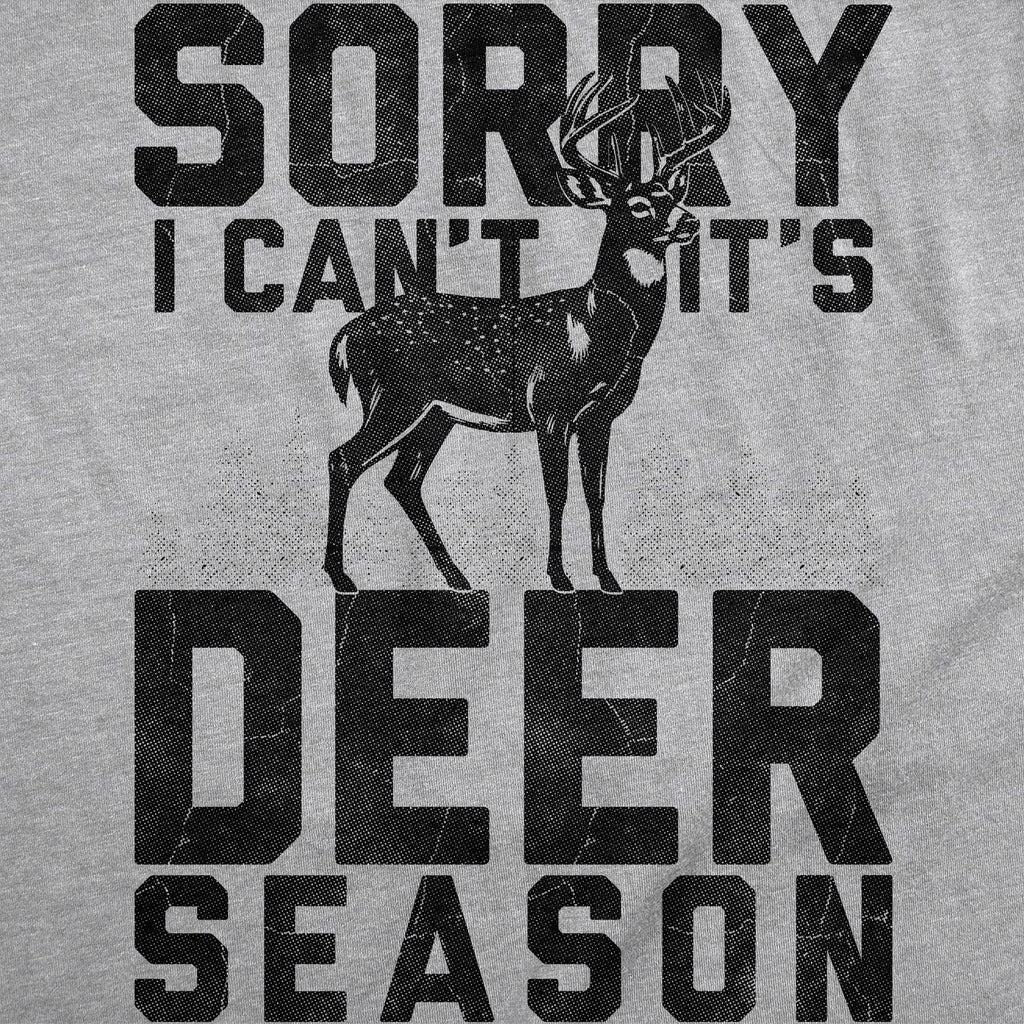 Sorry I Cant Its Deer Season Men's T Shirt product image 3