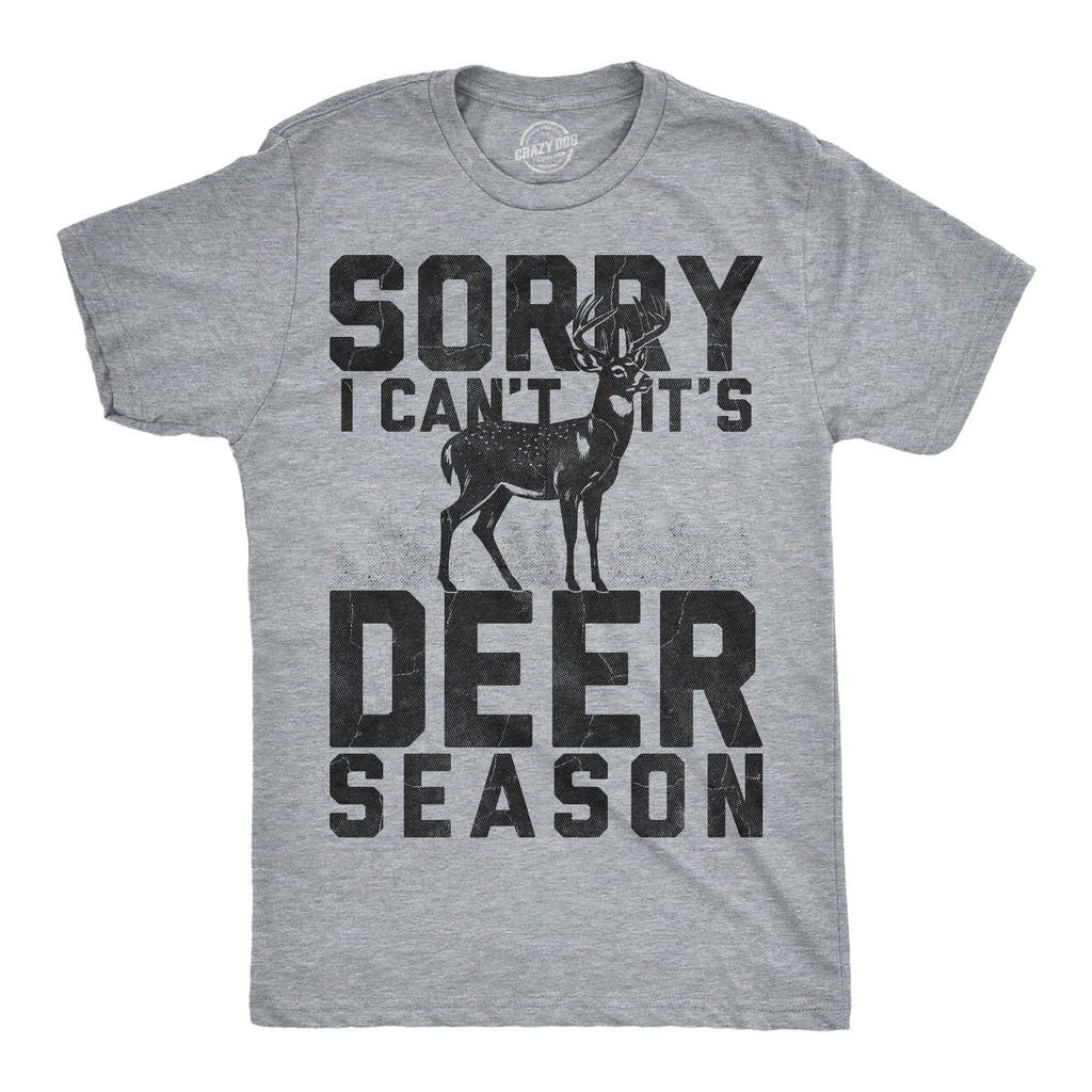 Sorry I Cant Its Deer Season Men's T Shirt product image 1
