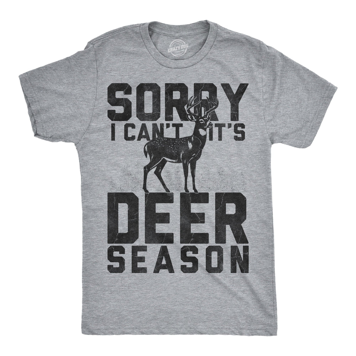 Sorry I Cant Its Deer Season Men's T Shirt product image 1