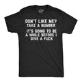 Dont Like Me Take A Number Its Going To Be A While Before I product image 1