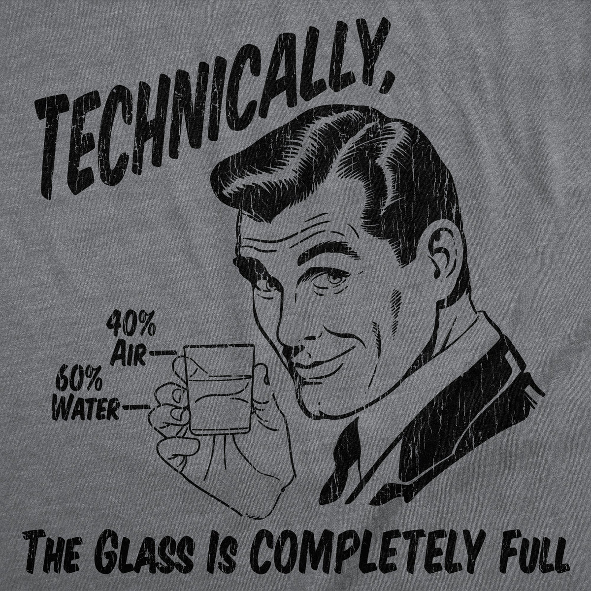 Technically The Glass Is Completely Full Men's T Shirt product image 2