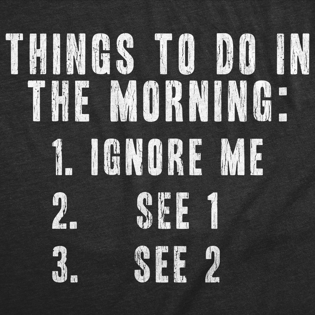 Things To Do In The Morning List Men's T Shirt product image 2