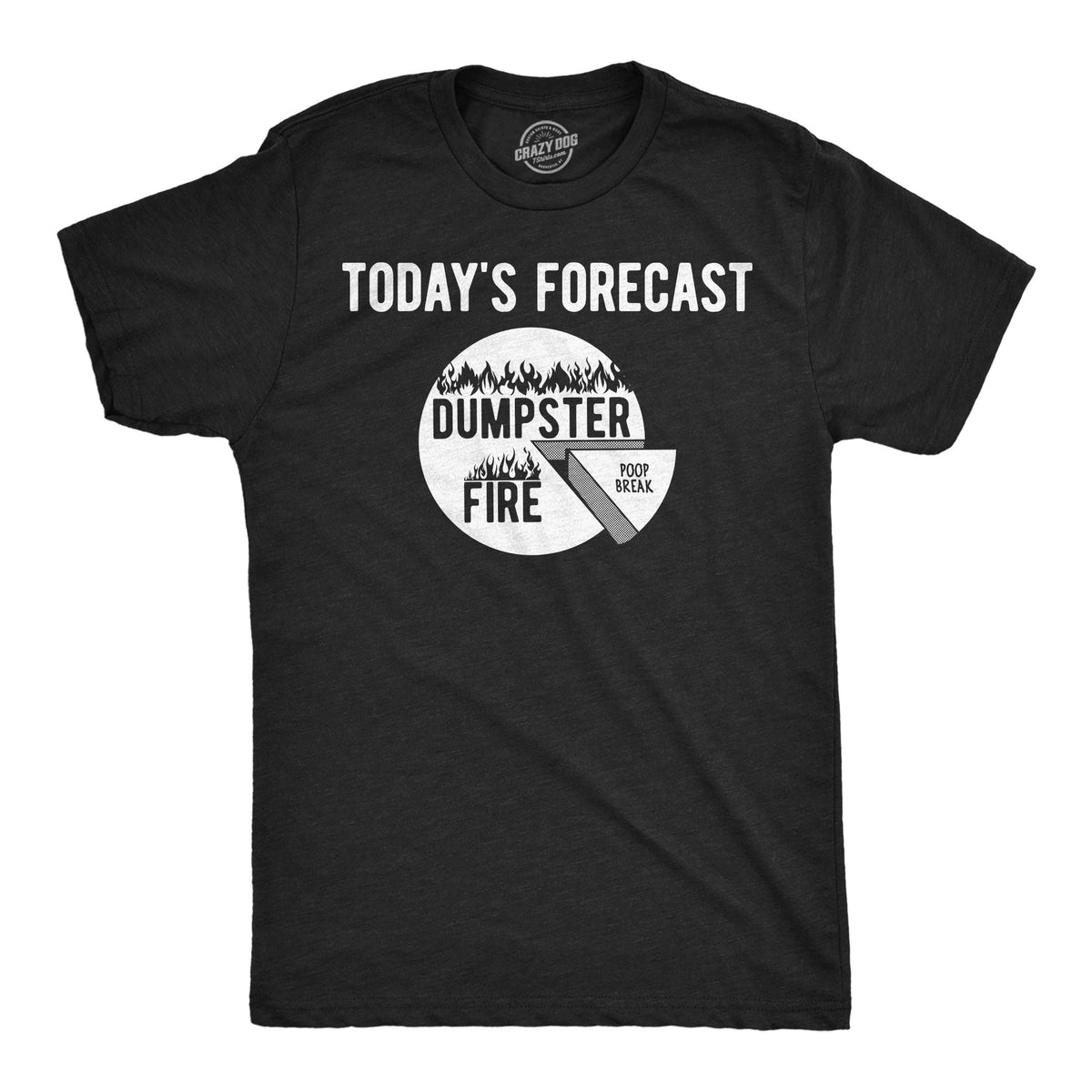Todays Forecast Dumpster Fire Poop Break Men's T Shirt product image 1
