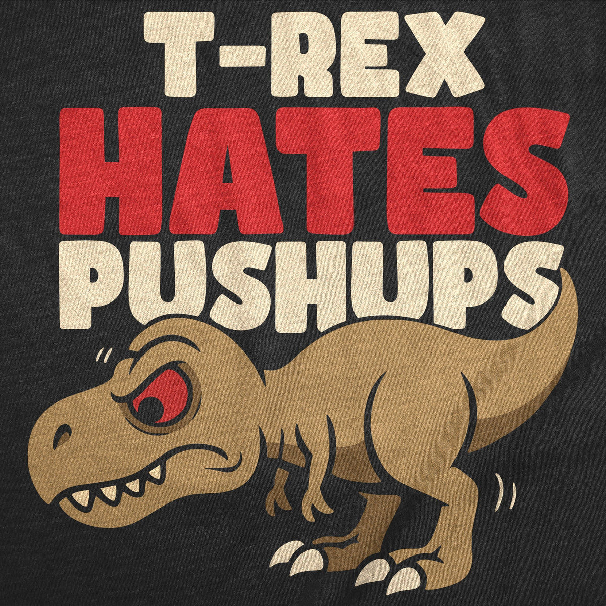 T Rex Hates Pushups Men's T Shirt product image 3