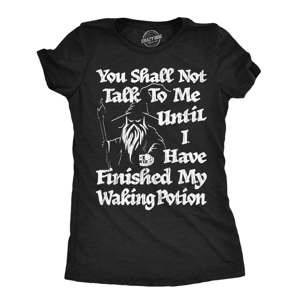 You Shall Not Talk To Me Until I Have Finished My Waking product image 1