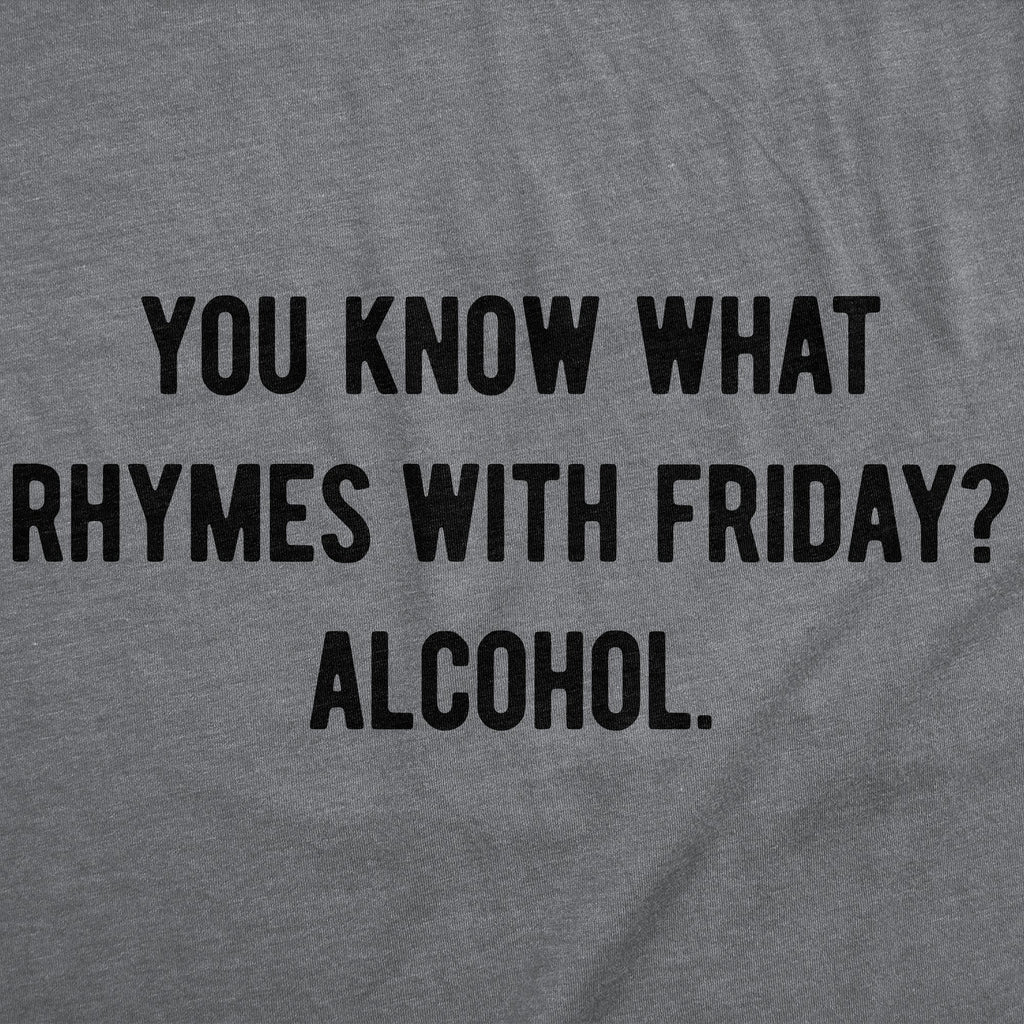You Know What Rhymes With Friday Alcohol Men's T Shirt product image 3
