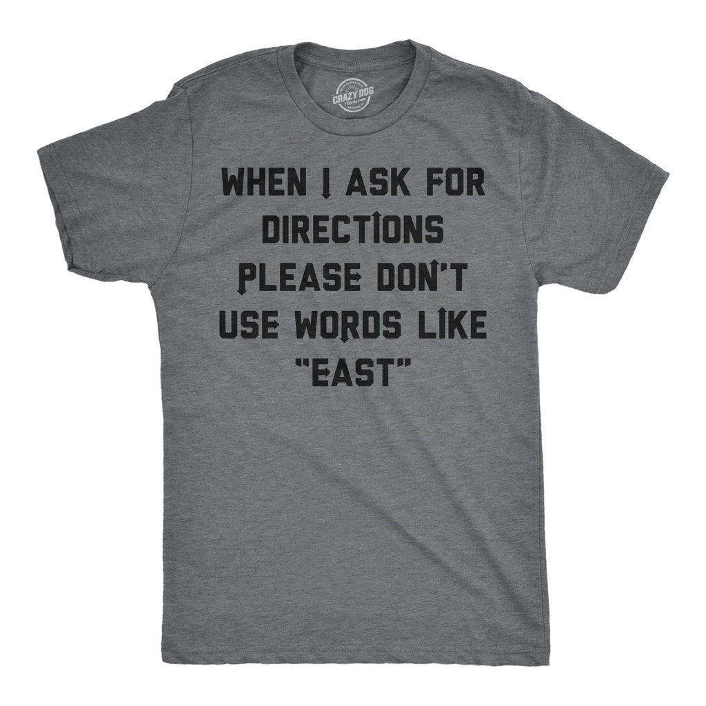 When I Ask For Directions Please Dont Use Words Like East product image 1