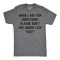 When I Ask For Directions Please Dont Use Words Like East product image 1