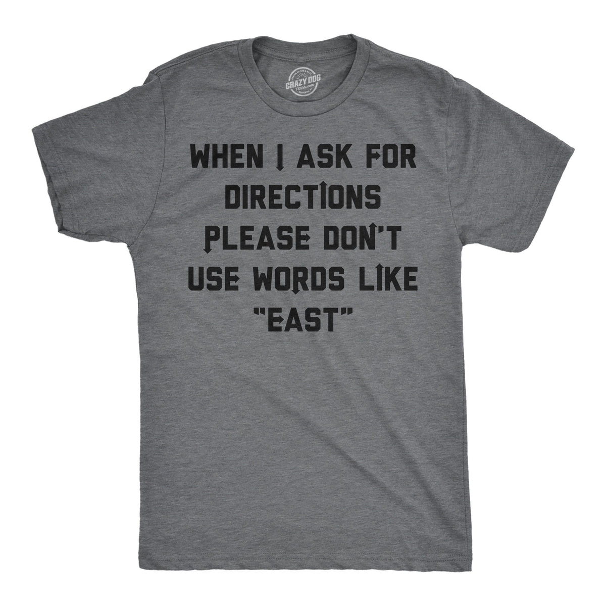 When I Ask For Directions Please Dont Use Words Like East product image 1