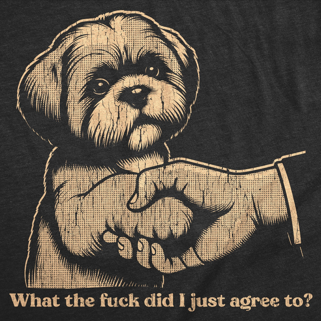 What The Fuck Did I Just Agree To Women's T Shirt product image 2