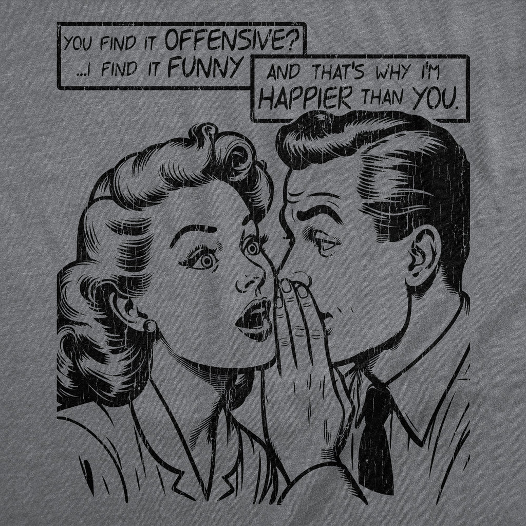 You Find It Offensive I It Funny Men's T Shirt product image 3