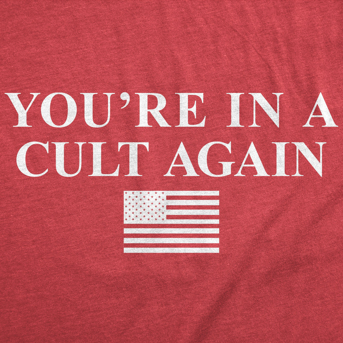 Youre In A Cult Again Men's T Shirt product image 2
