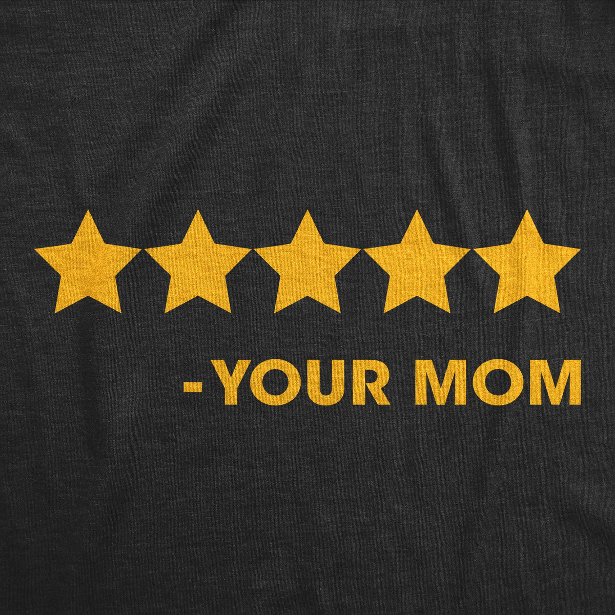 5 Stars Your Mom Men's T Shirt product image 3