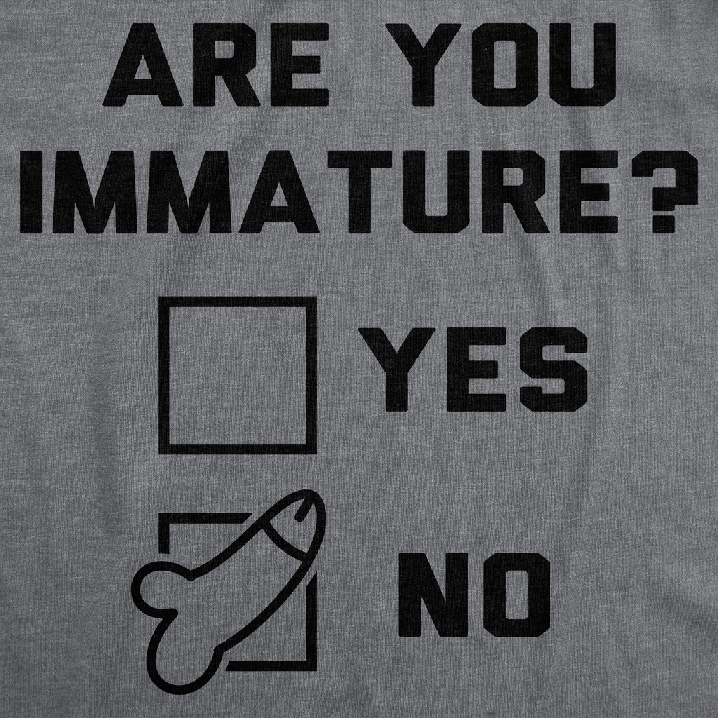Are You Immature Men's T Shirt product image 2