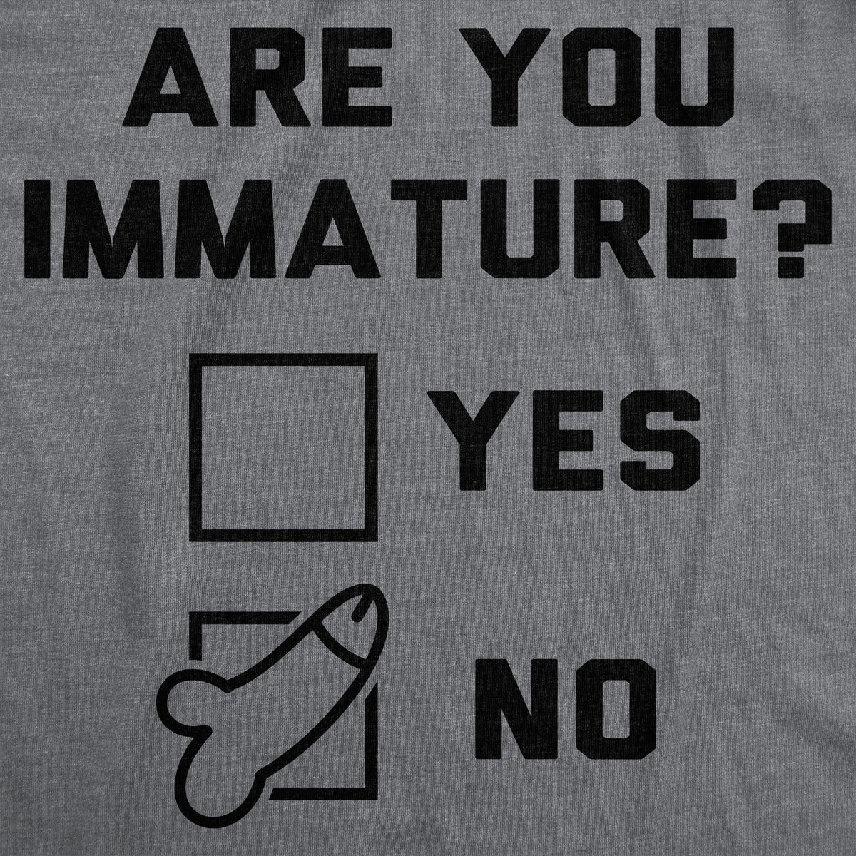 Are You Immature Men's T Shirt product image 2