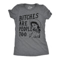 Bitches Are People Too Women's T Shirt product image 1