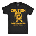 Caution Overstimulated Do Not Approach Men's T Shirt product image 1