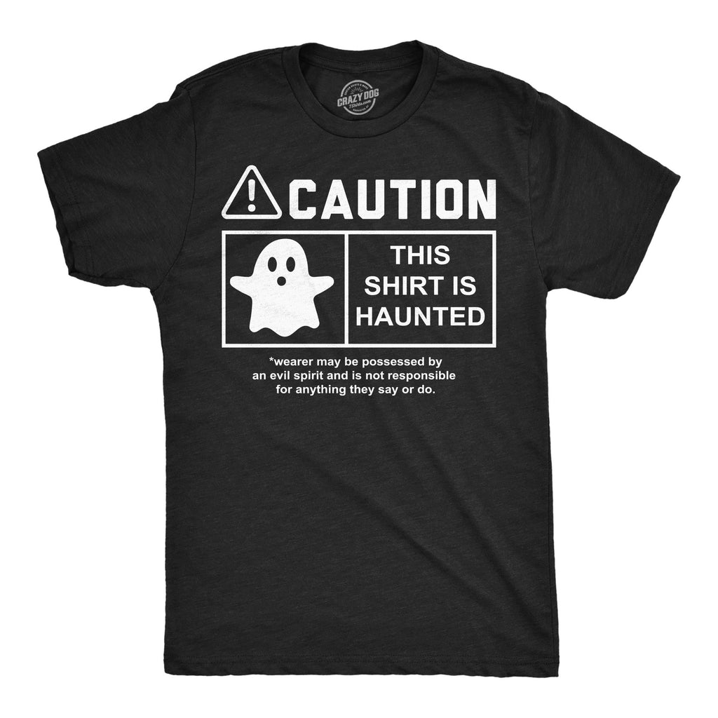 Caution This Shirt Is Haunted Men's T product image 1