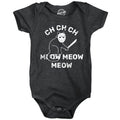 Ch Ch Ch Meow Meow Meow Baby Bodysuit