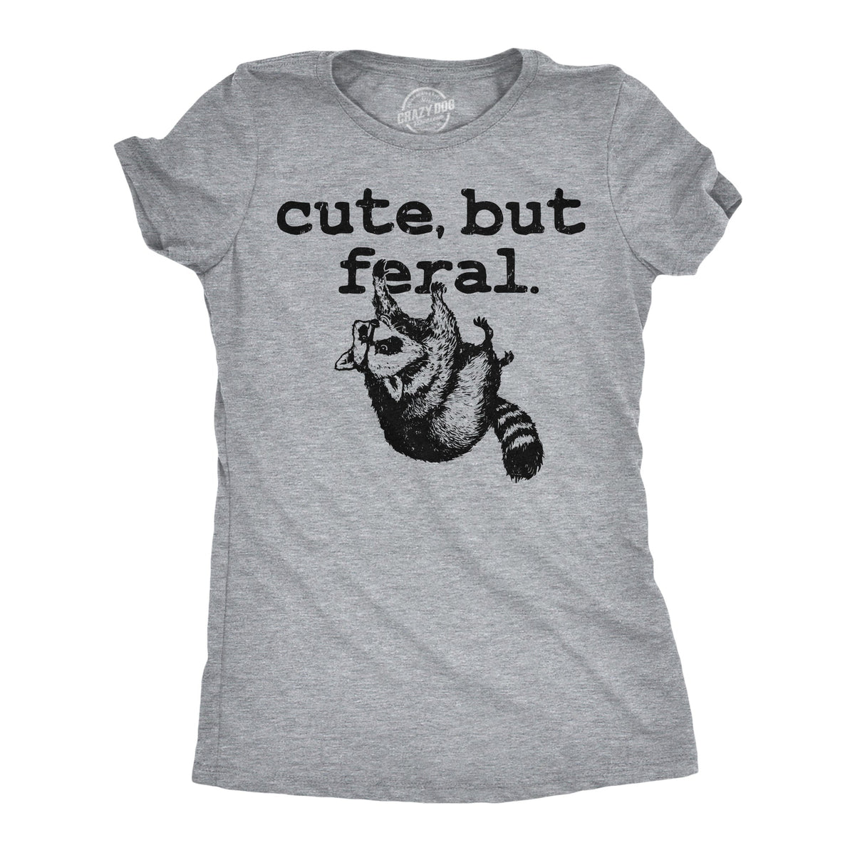 Cute But Feral Women's T Shirt product image 1