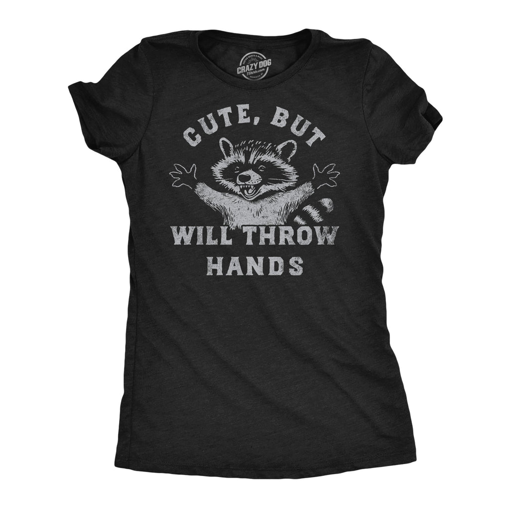 Cute But Will Throw Hands Women's T Shirt product image 1