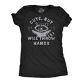 Cute But Will Throw Hands Women's T Shirt product image 1