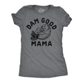 Dam Good Mama Women's T Shirt product image 1