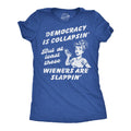 Democracy Is Collapsin But At Least These Wieners Are product image 1