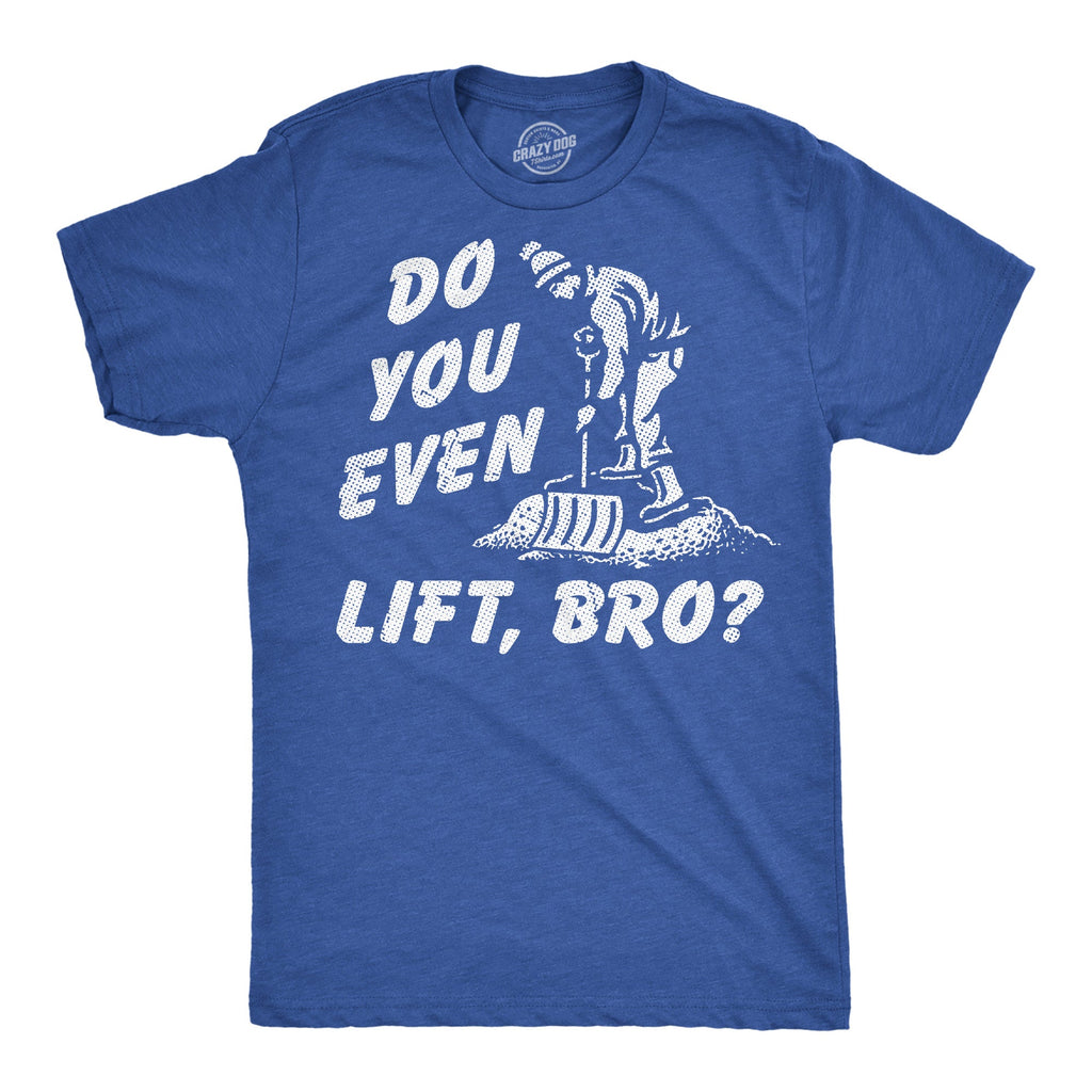 Do You Even Lift Bro Men's T Shirt product image 1