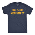 Do Your Mediumest Men's T Shirt product image 1