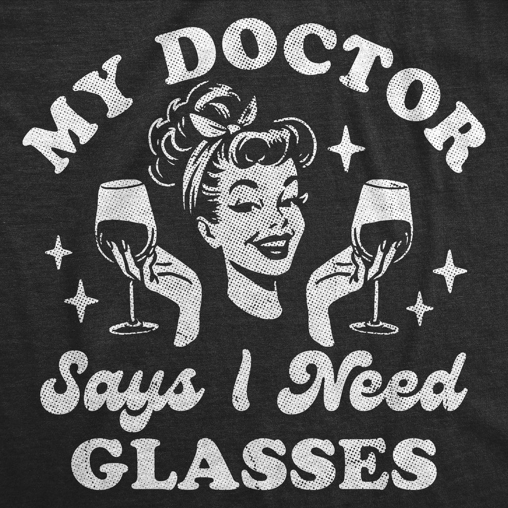 My Doctor Says I Need Glasses Women's T Shirt product image 2