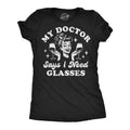 My Doctor Says I Need Glasses Women's T Shirt product image 1