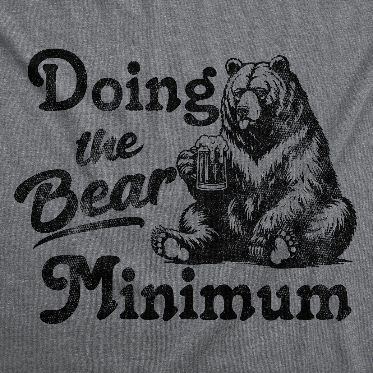 Doing The Bear Minimum Men's T Shirt product image 3