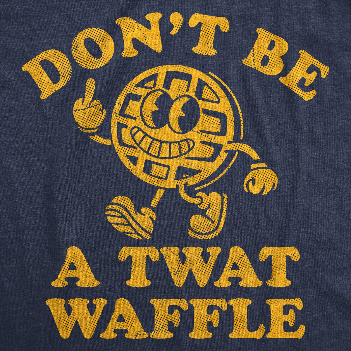 Dont Be A Twat Waffle Women's T Shirt product image 3