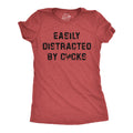 Easily Distracted By Cocks Women's T Shirt product image 1