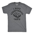 I Have Eggspensive Tastes Men's T Shirt product image 1