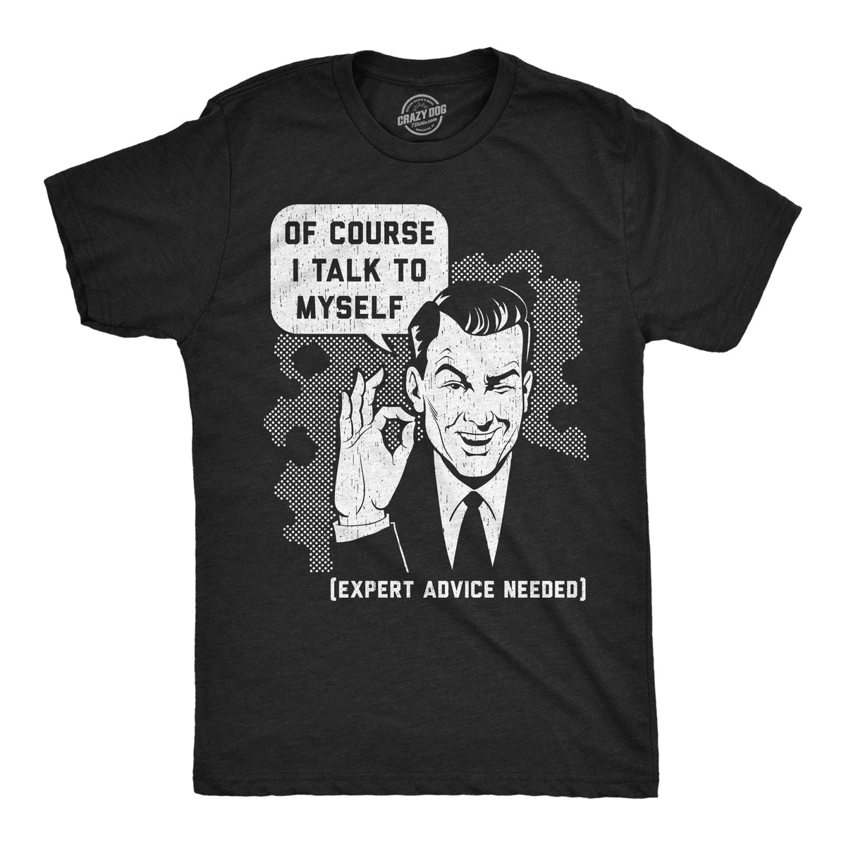 Of Course I Talk To Myself Men's T Shirt product image 1