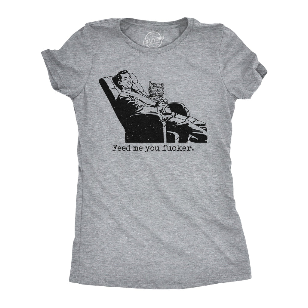 Feed Me You Fucker Women's T Shirt product image 1