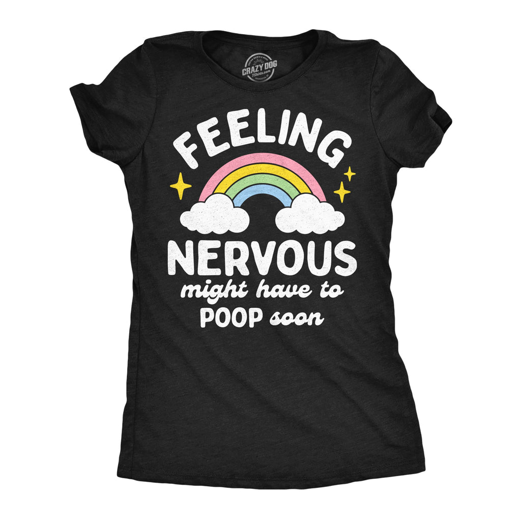 Feeling Nervous Might Have To Poop Soon Women's T Shirt product image 1